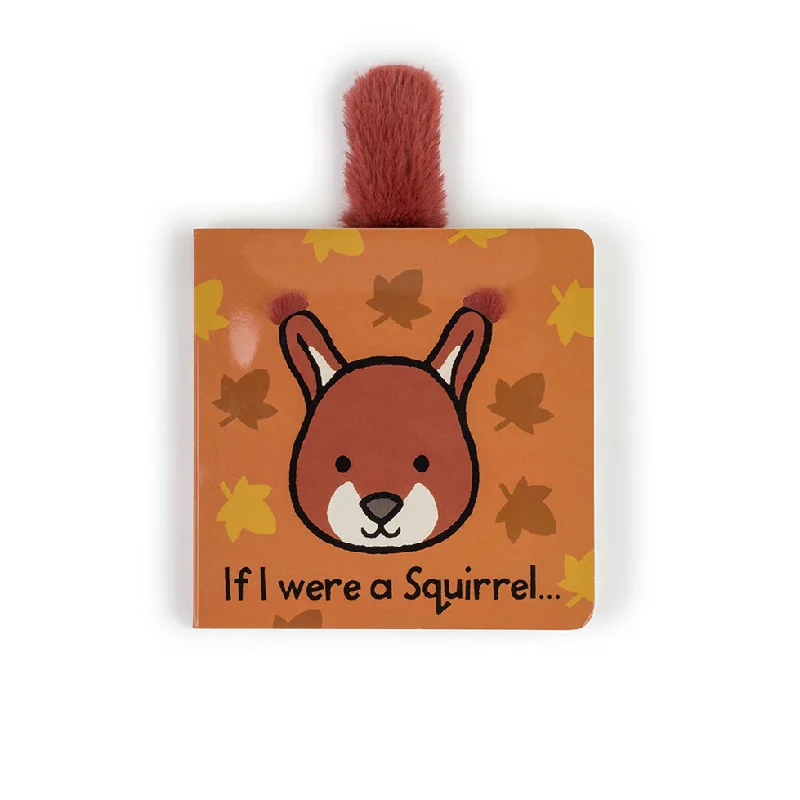 Sweet and endearing Jellycat stuffiesIf I Were A Squirrel Board Book