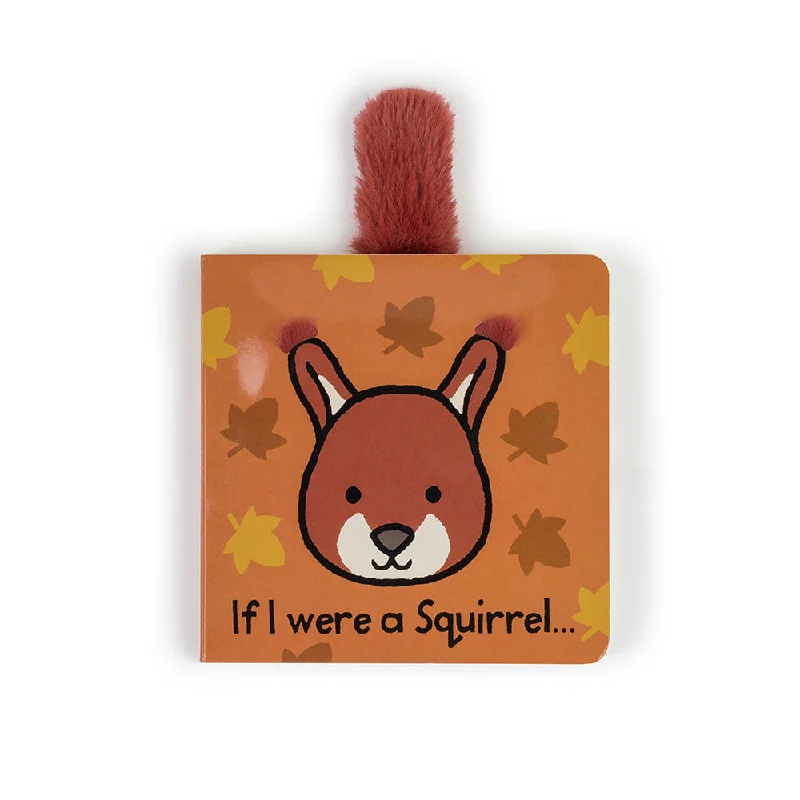 Cozy and delightful Jellycat companionsIf I Were A Squirrel... Jellycat Board Book